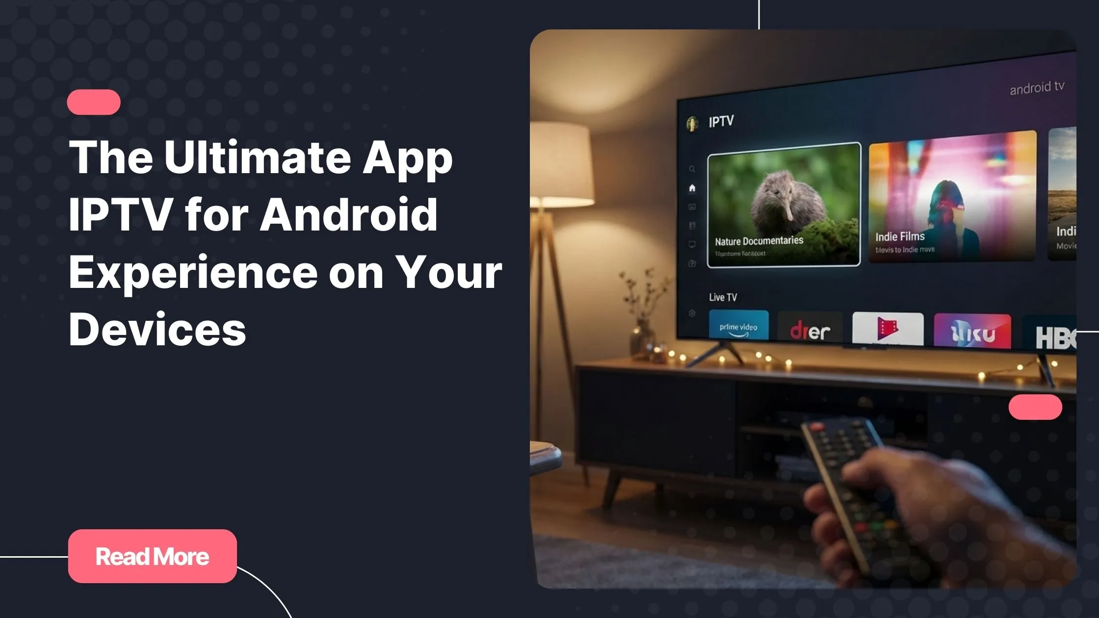 app iptv for android streaming experience on Android devices