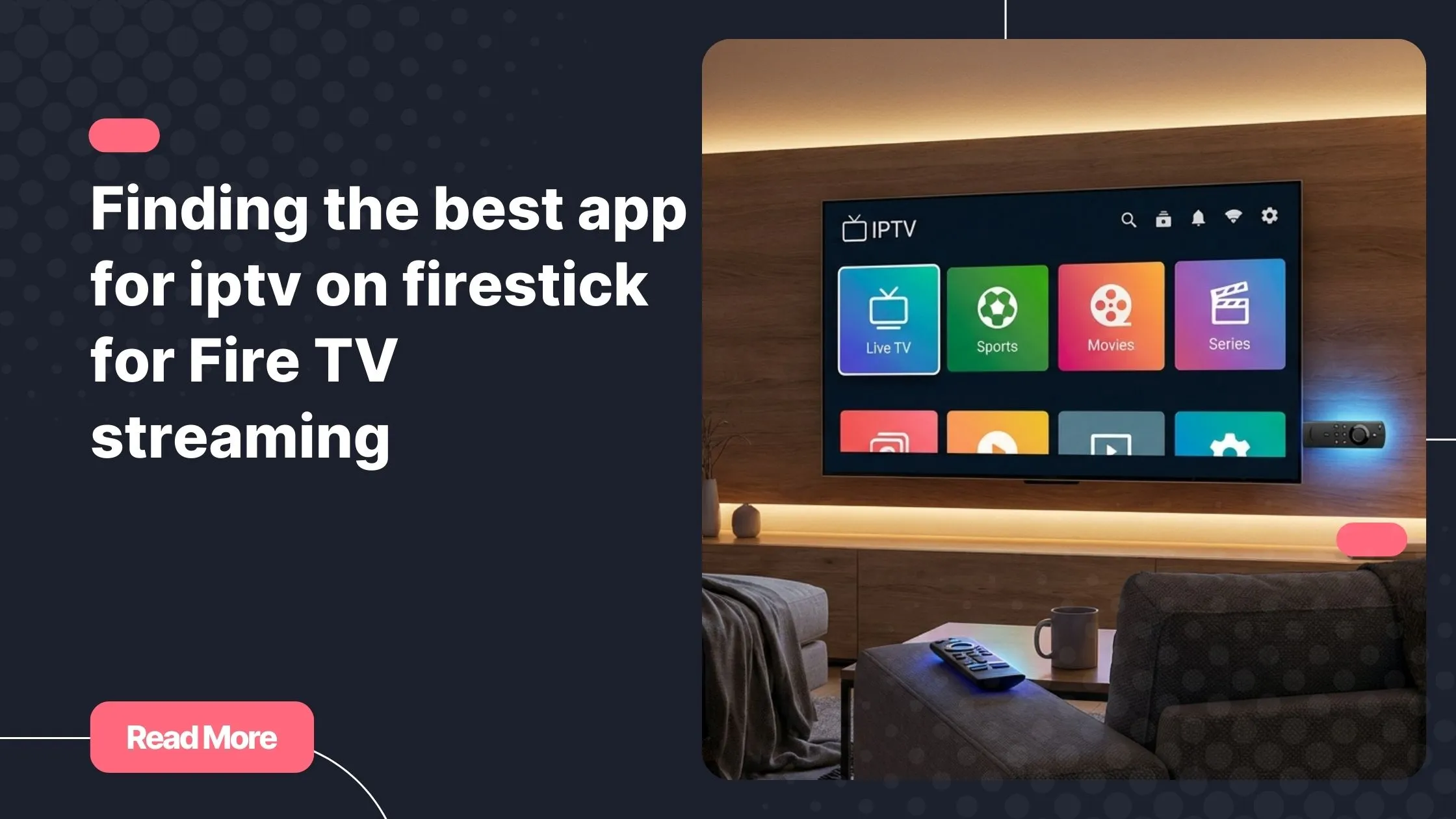 Best app for IPTV on Firestick delivering smooth streaming on Fire TV
