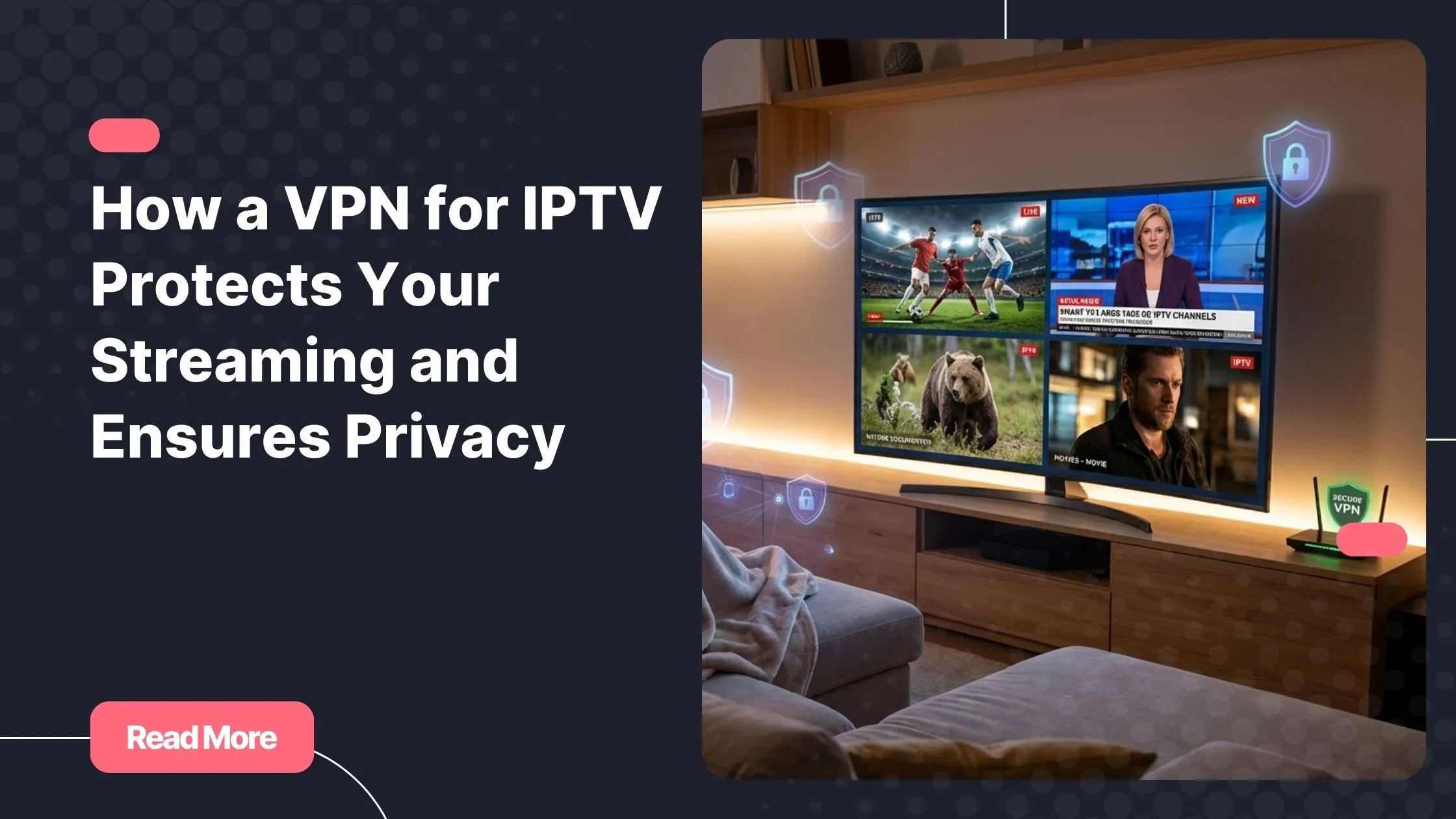 Person streaming IPTV securely using a vpn for iptv on a Smart TV in a modern living room.