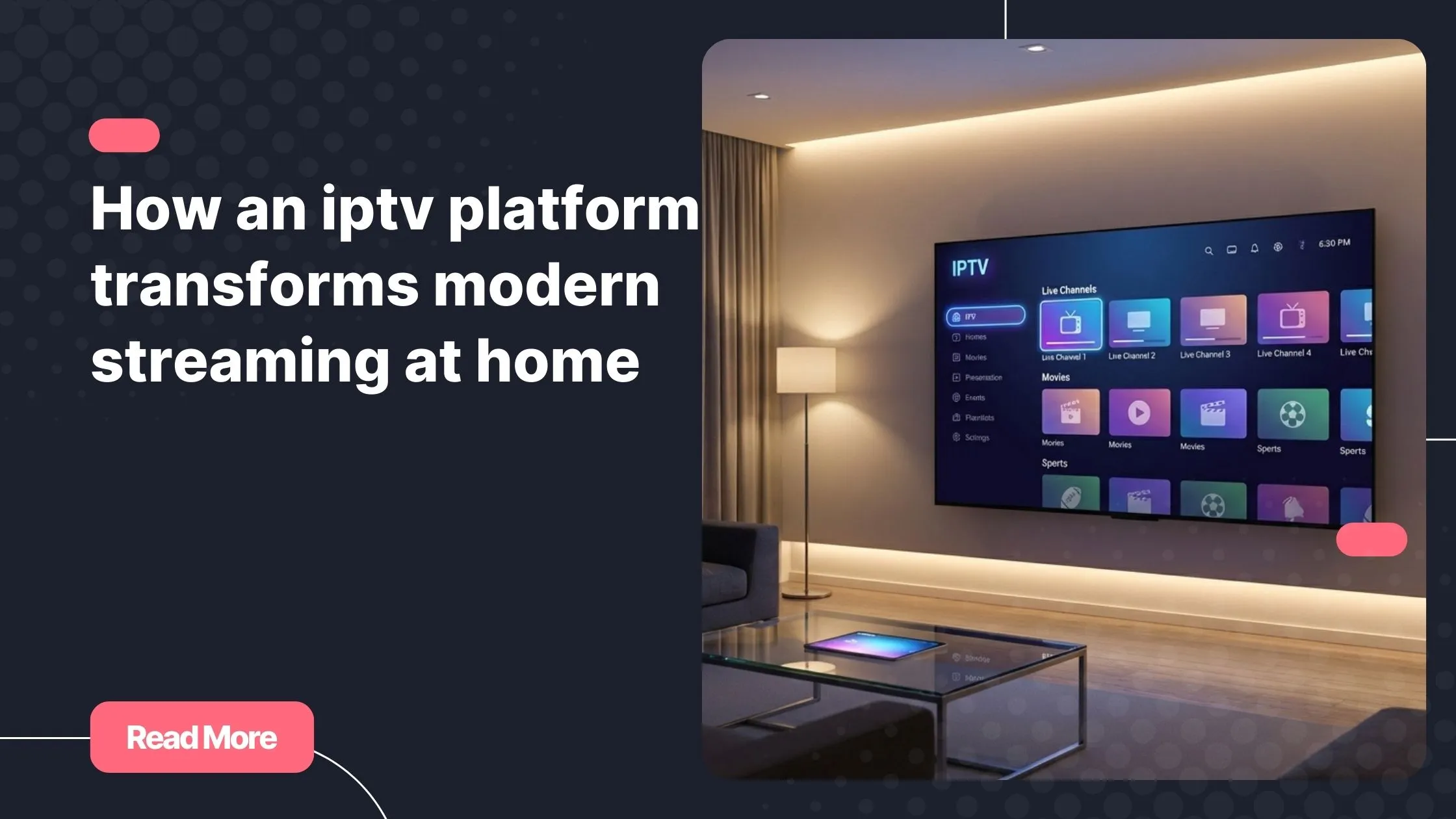 Modern iptv platform delivering seamless home streaming