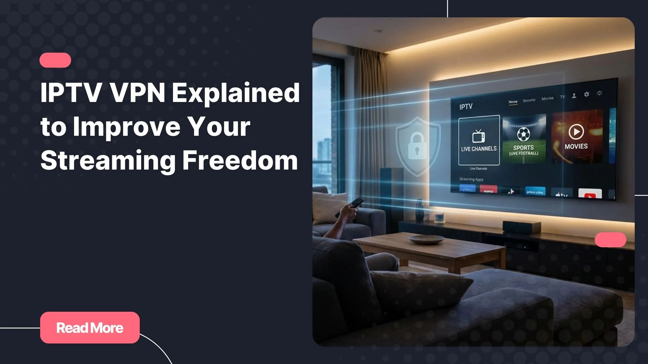 iptv vpn protecting streaming on smart TV at home