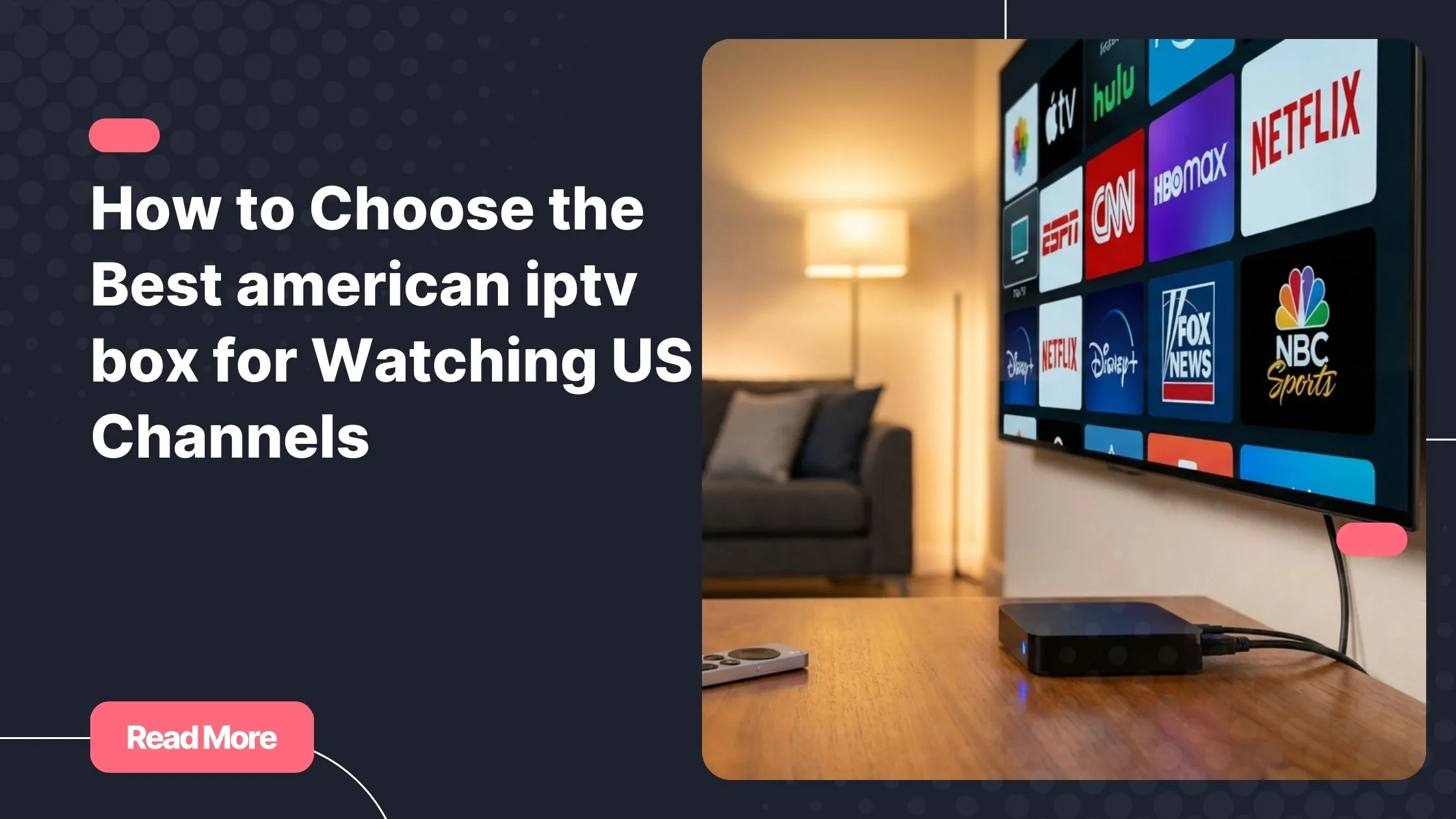 american iptv box connected to a smart TV streaming US channels at home