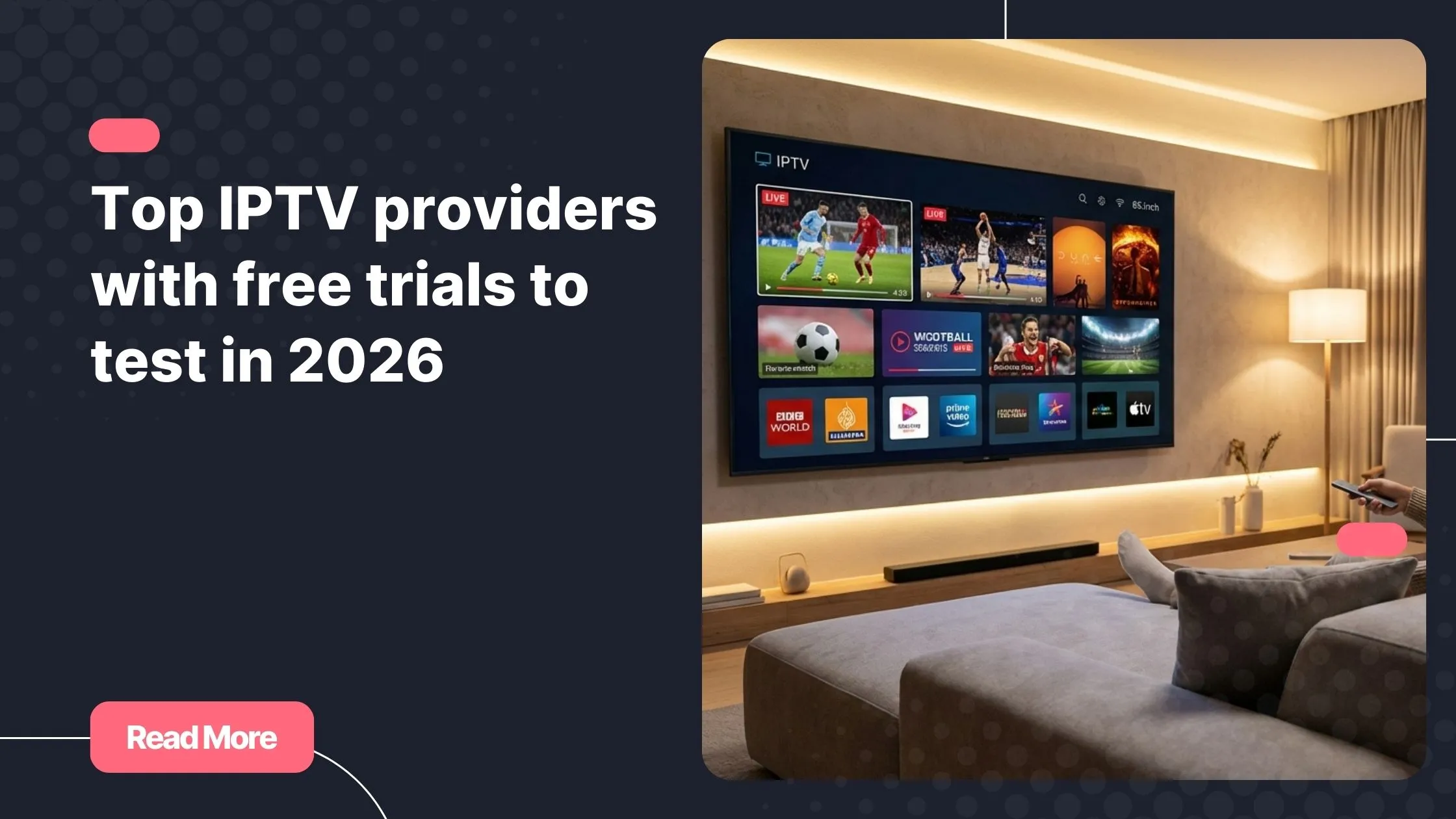 iptv providers with free trials streaming experience on smart TV