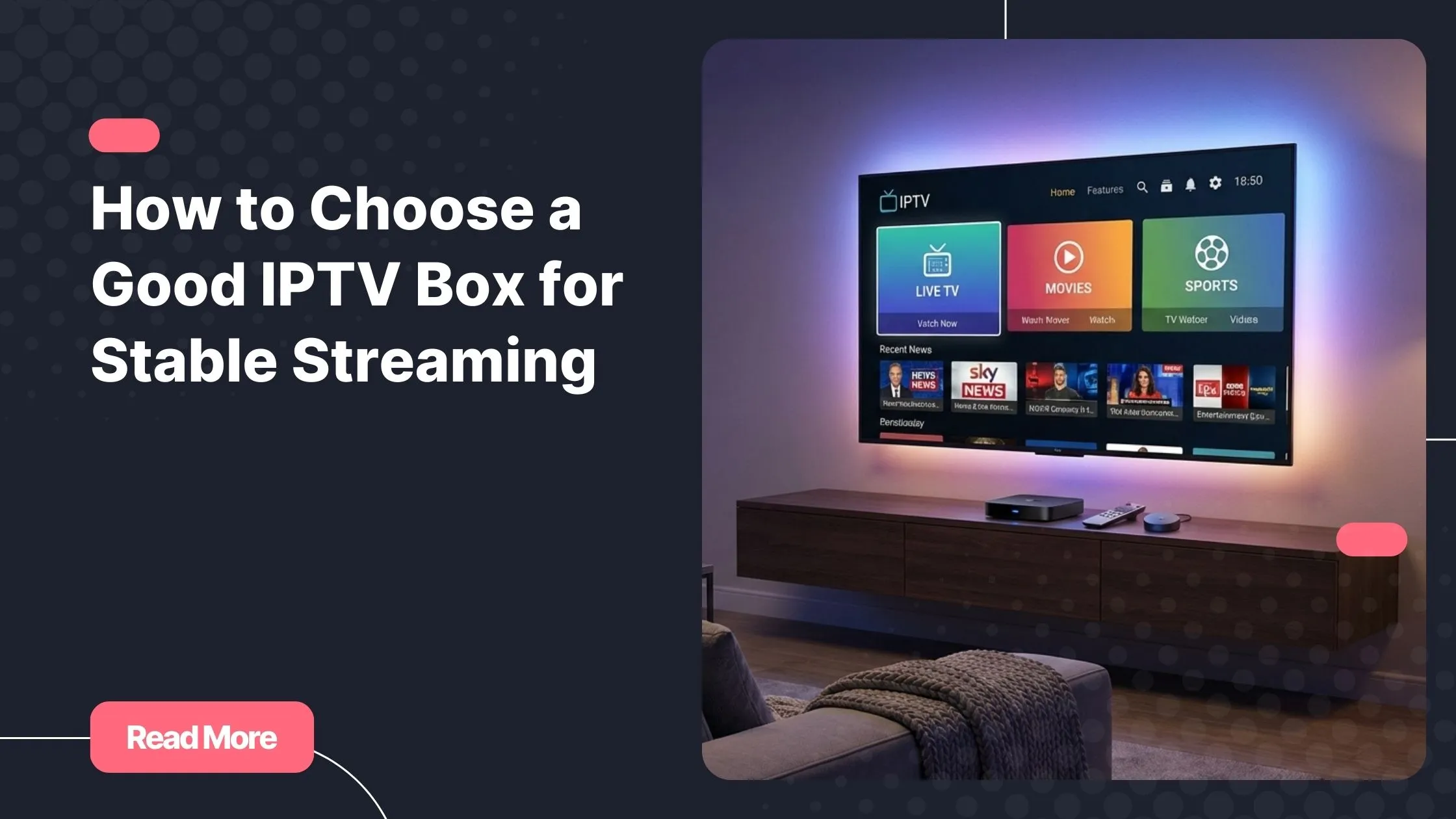 good IPTV box connected to a smart TV for stable IPTV streaming