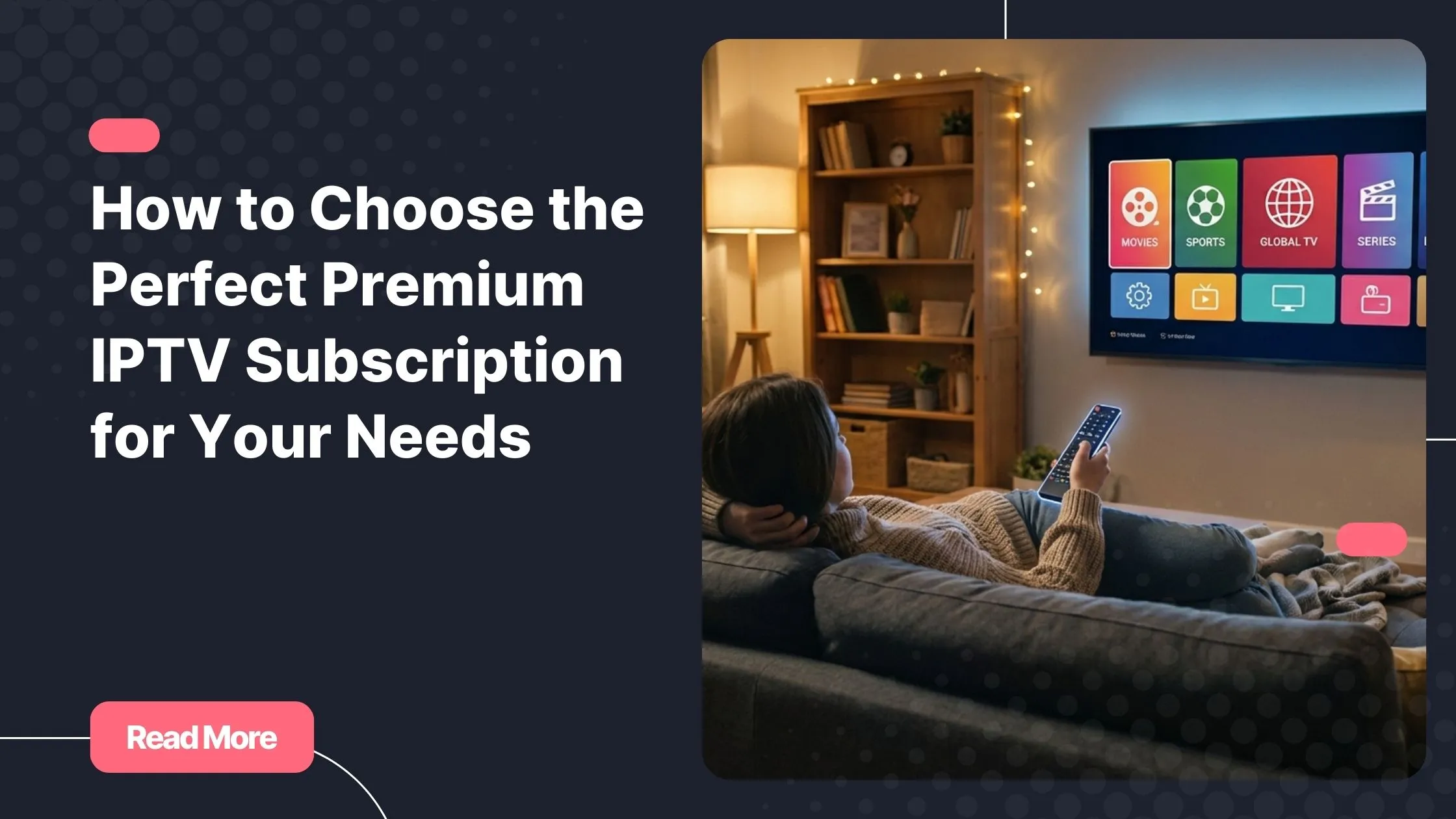 Premium IPTV subscription streaming on a large Smart TV in a modern living room setup.