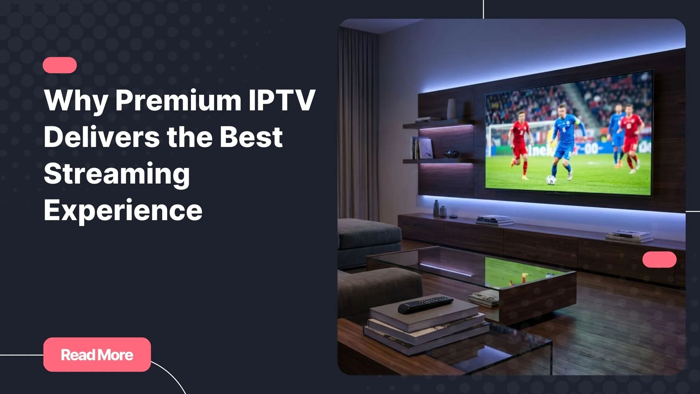 premium iptv streaming in a modern 4K smart TV living room setup