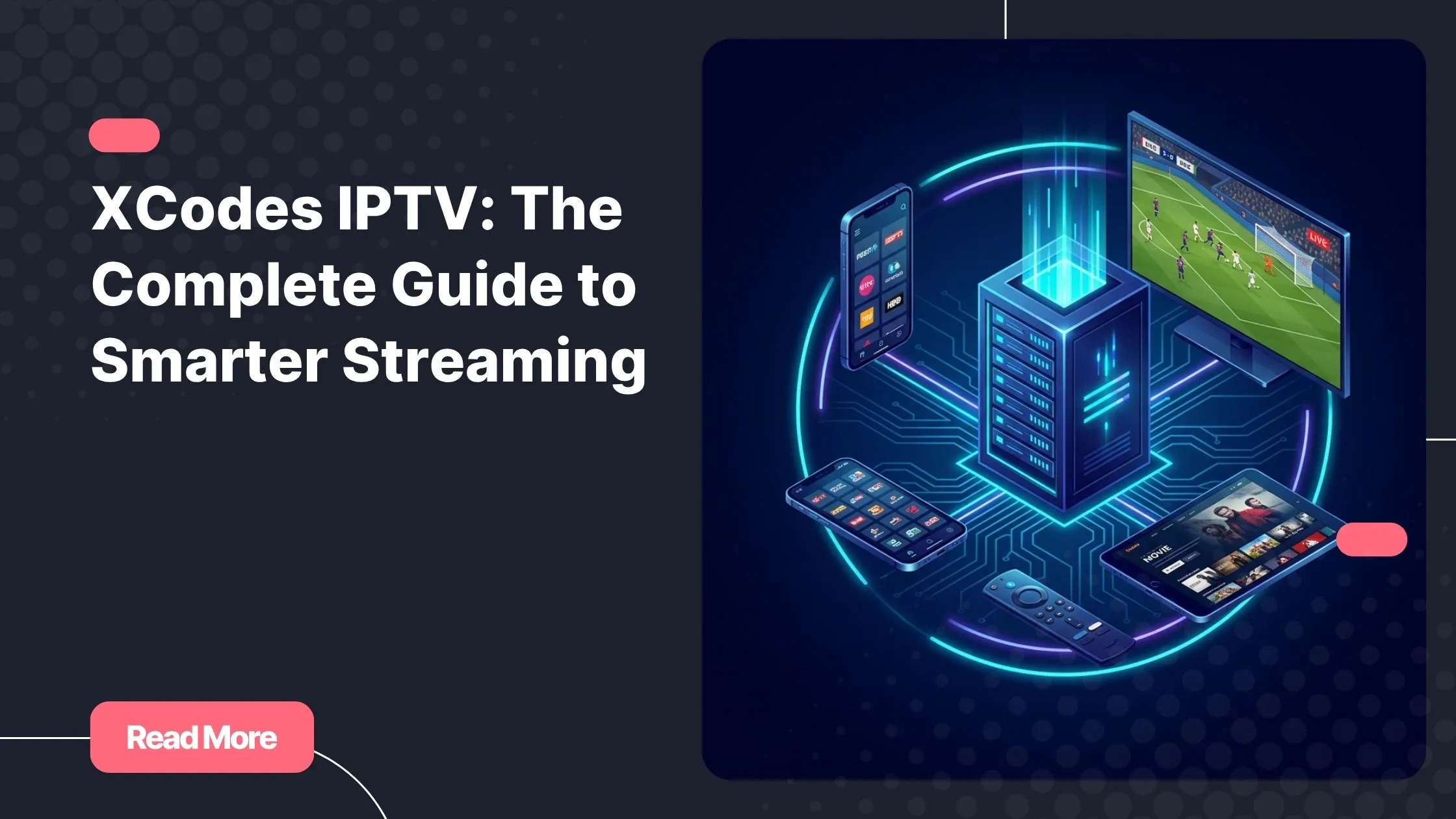 xcodes iptv streaming server connecting multiple devices