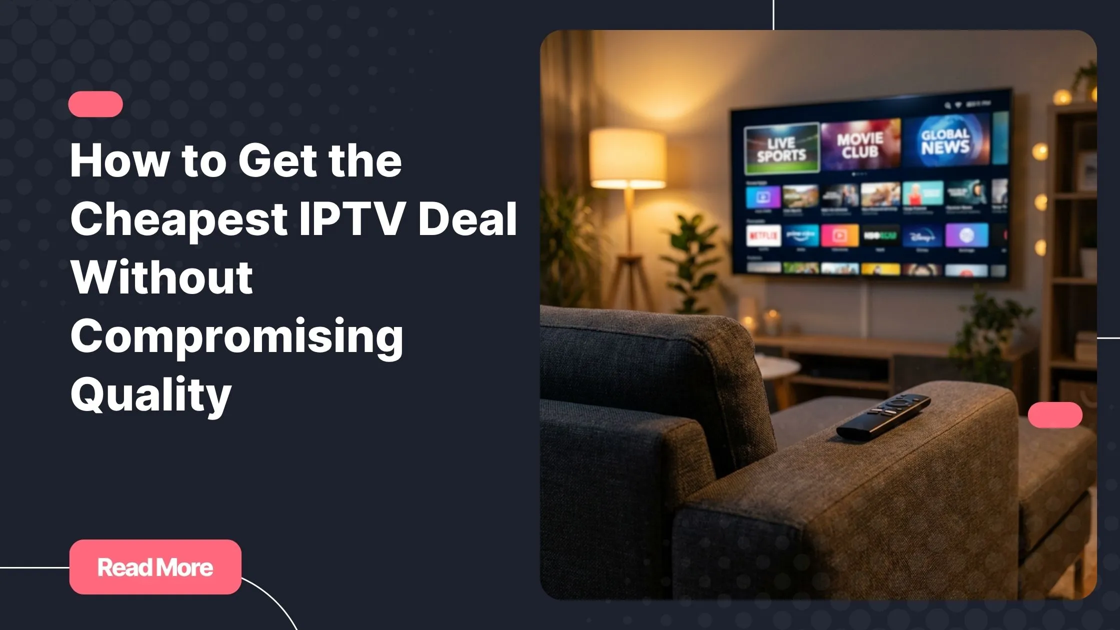 cheapest iptv subscription 2026 on smart tv in living room