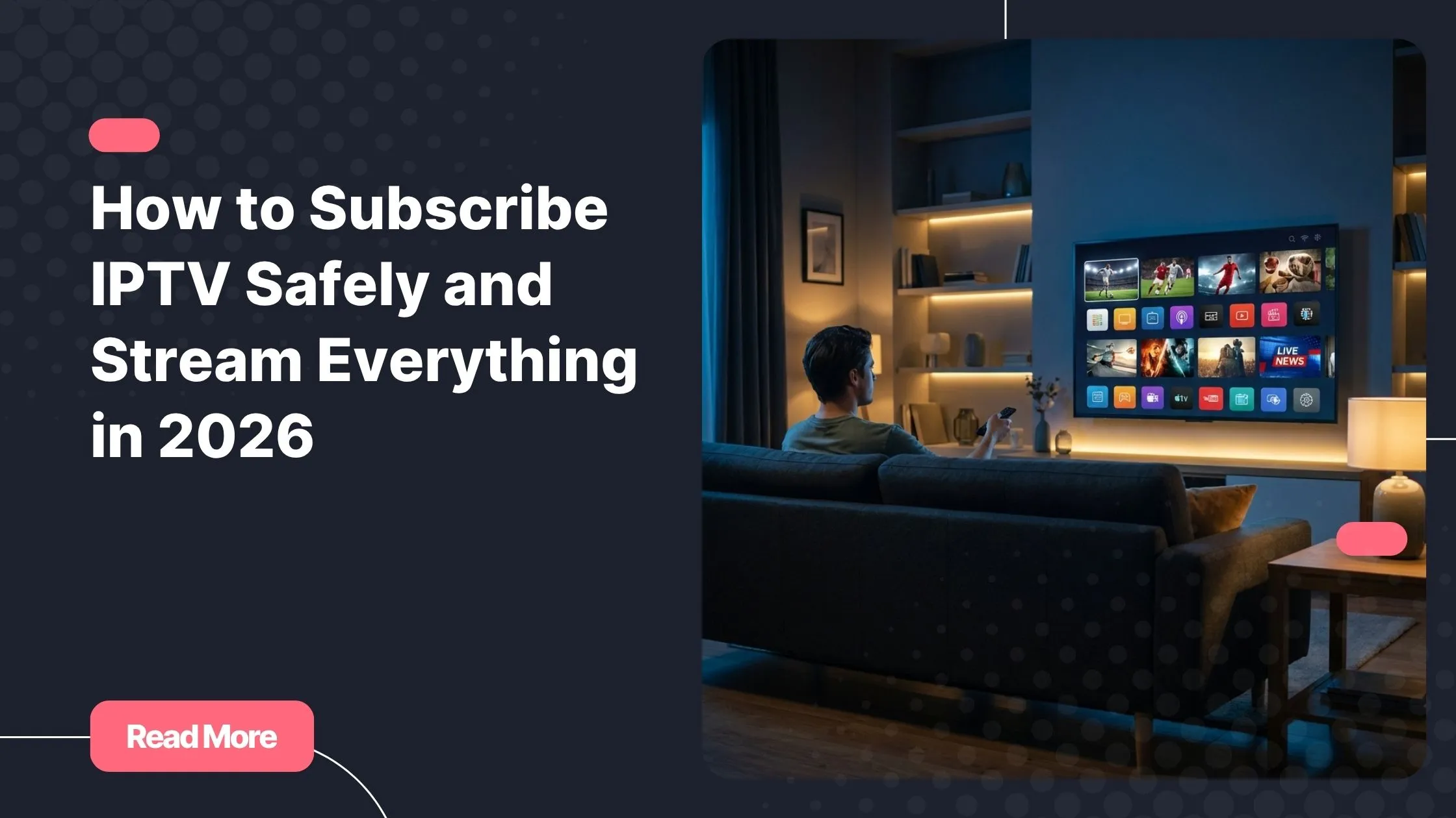 Subscribe IPTV – Best IPTV service streaming on a smart TV in a modern living room