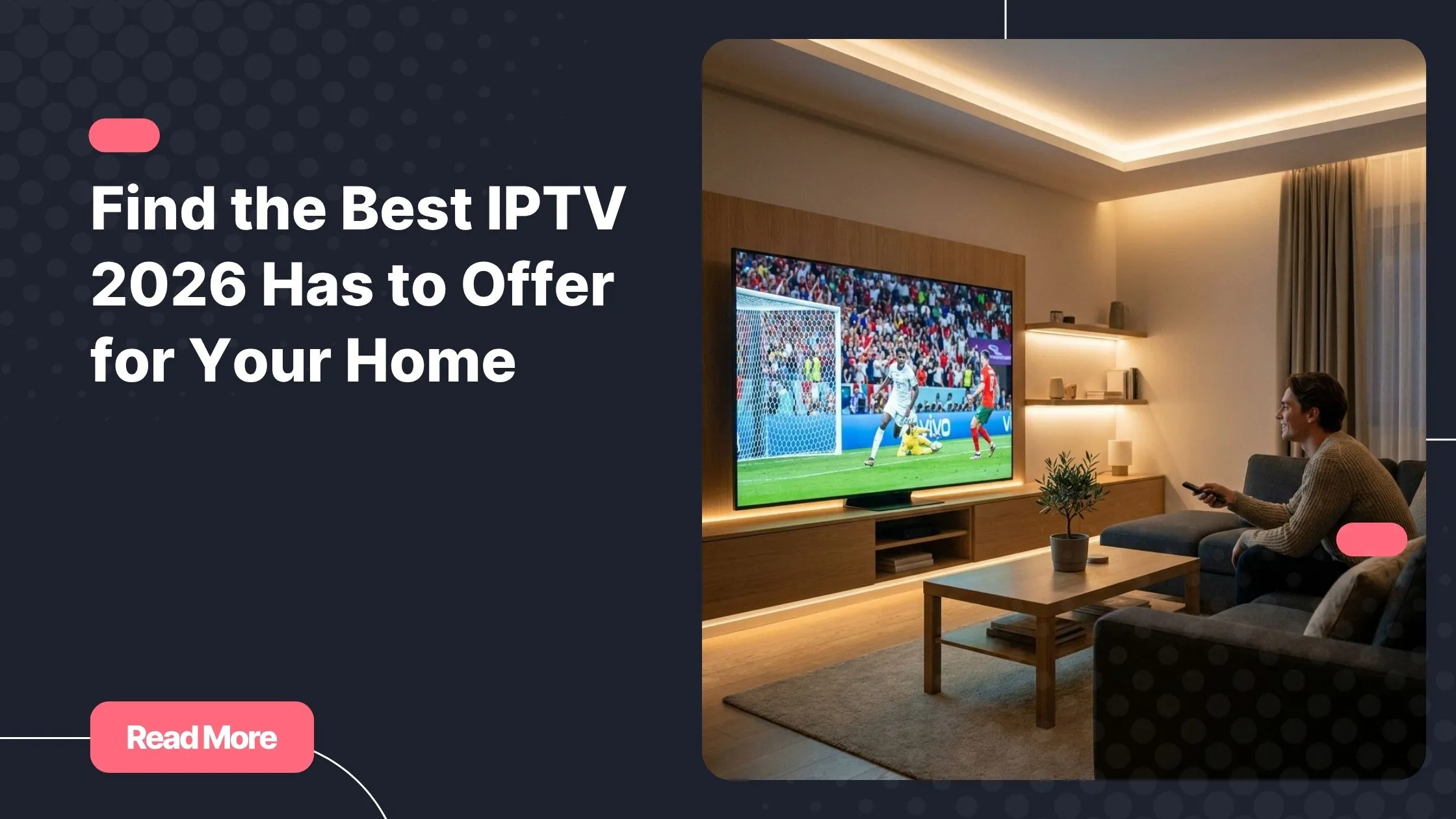 Best IPTV 2026 - premium streaming experience on a Smart TV at home