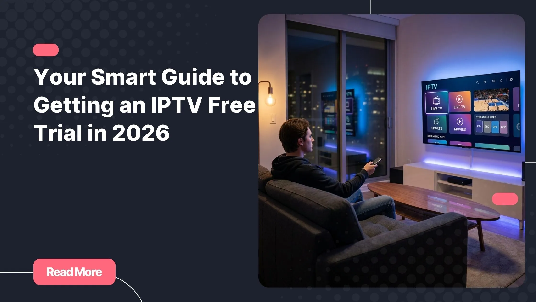 Best iptv free trial 2026 streaming experience on a smart TV setup