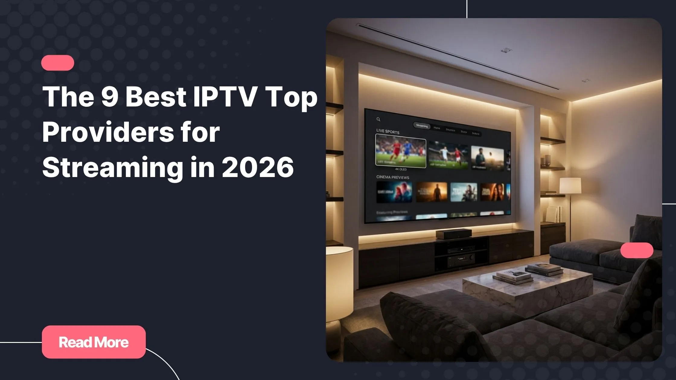 iptv top providers comparison for premium home streaming setup