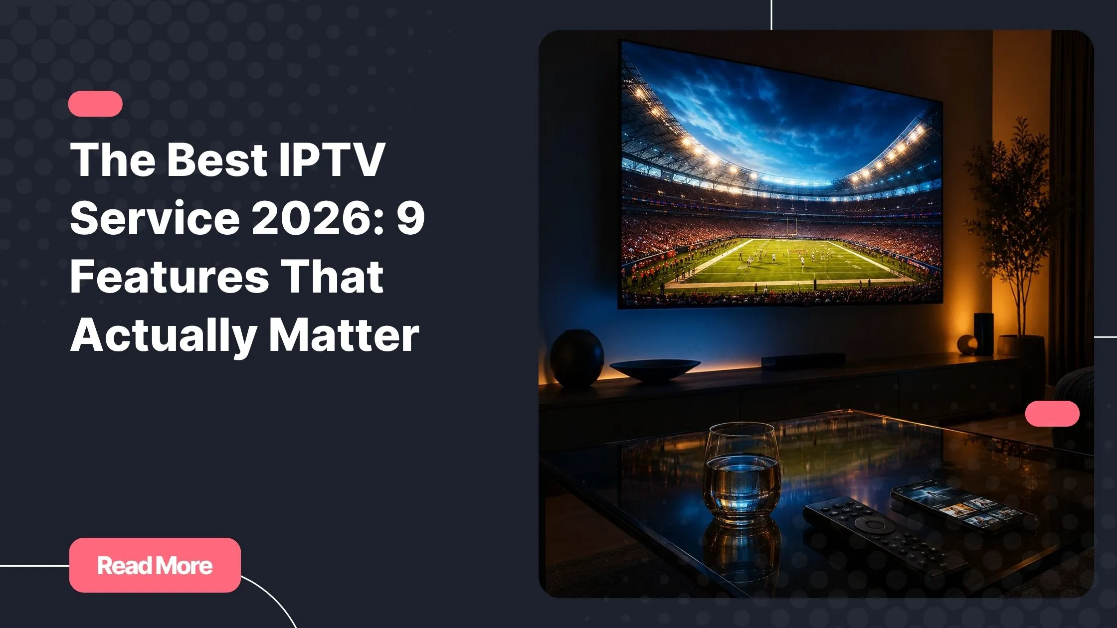 Best IPTV service 2026 - streaming on multiple devices at home
