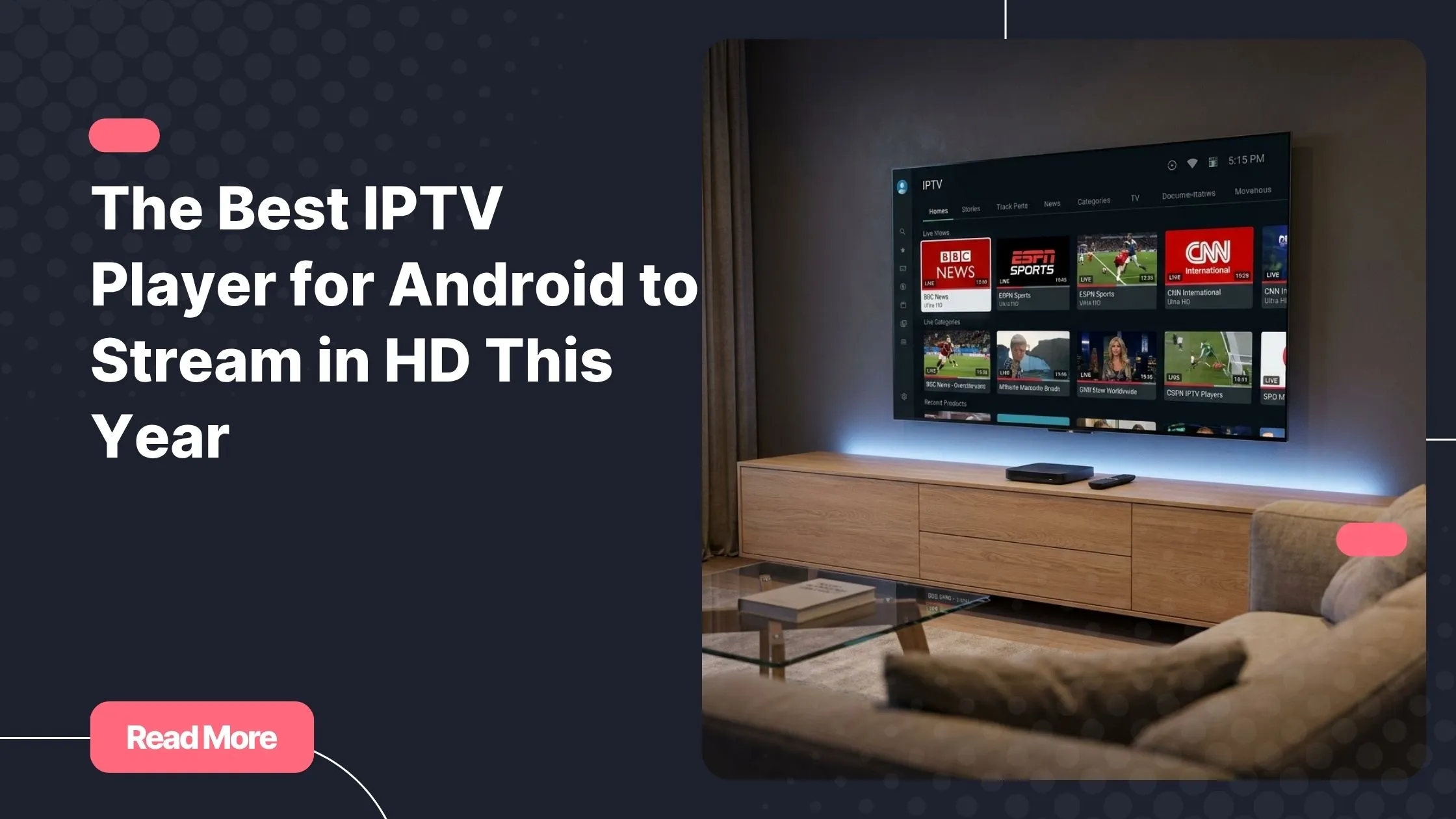 Best IPTV player for Android displayed on a modern Android TV streaming setup