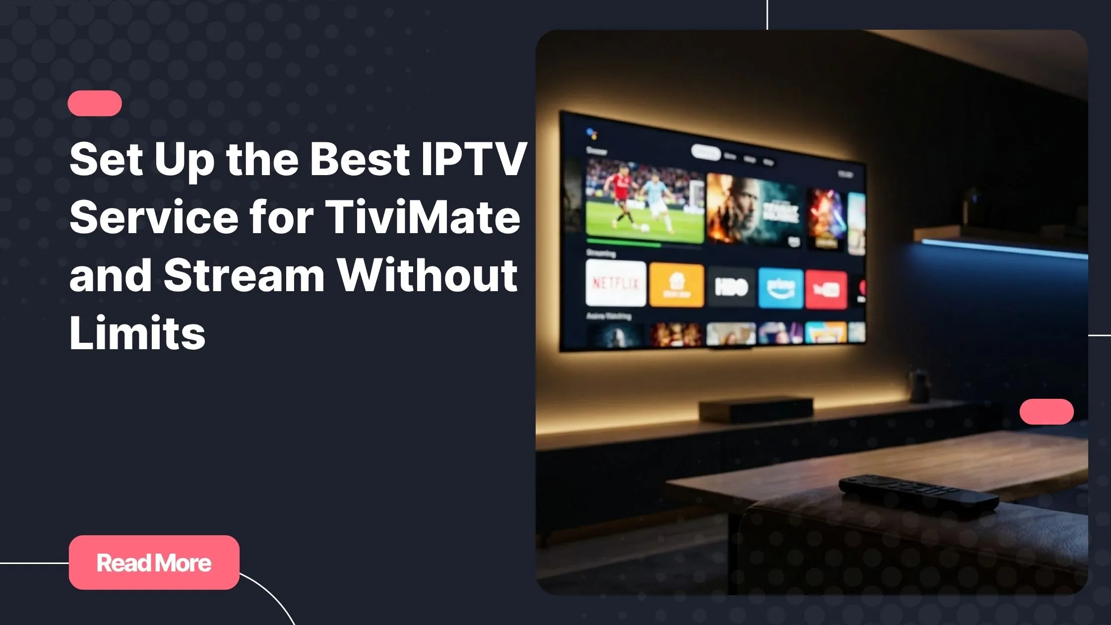 Set up the best IPTV service for TiviMate on your Android TV