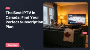 Best IPTV Canada service streaming live NHL hockey on a smart TV at home