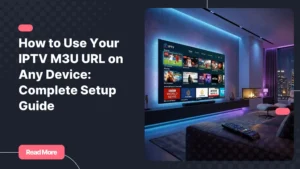 IPTV streaming interface on a Smart TV using an IPTV M3U URL