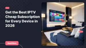 Best IPTV cheap subscription on Smart TV in a modern living room