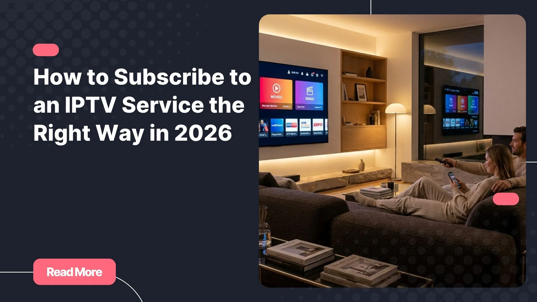 Beginner setting up an IPTV subscription for premium home entertainment in 2026.