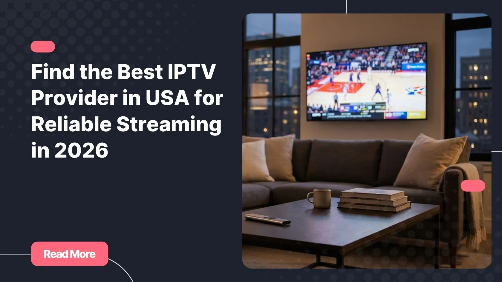 Best IPTV provider in USA - modern living room with 4K TV streaming live sports