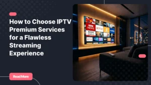 Premium IPTV streaming experience on a 4K Smart TV in a modern living room