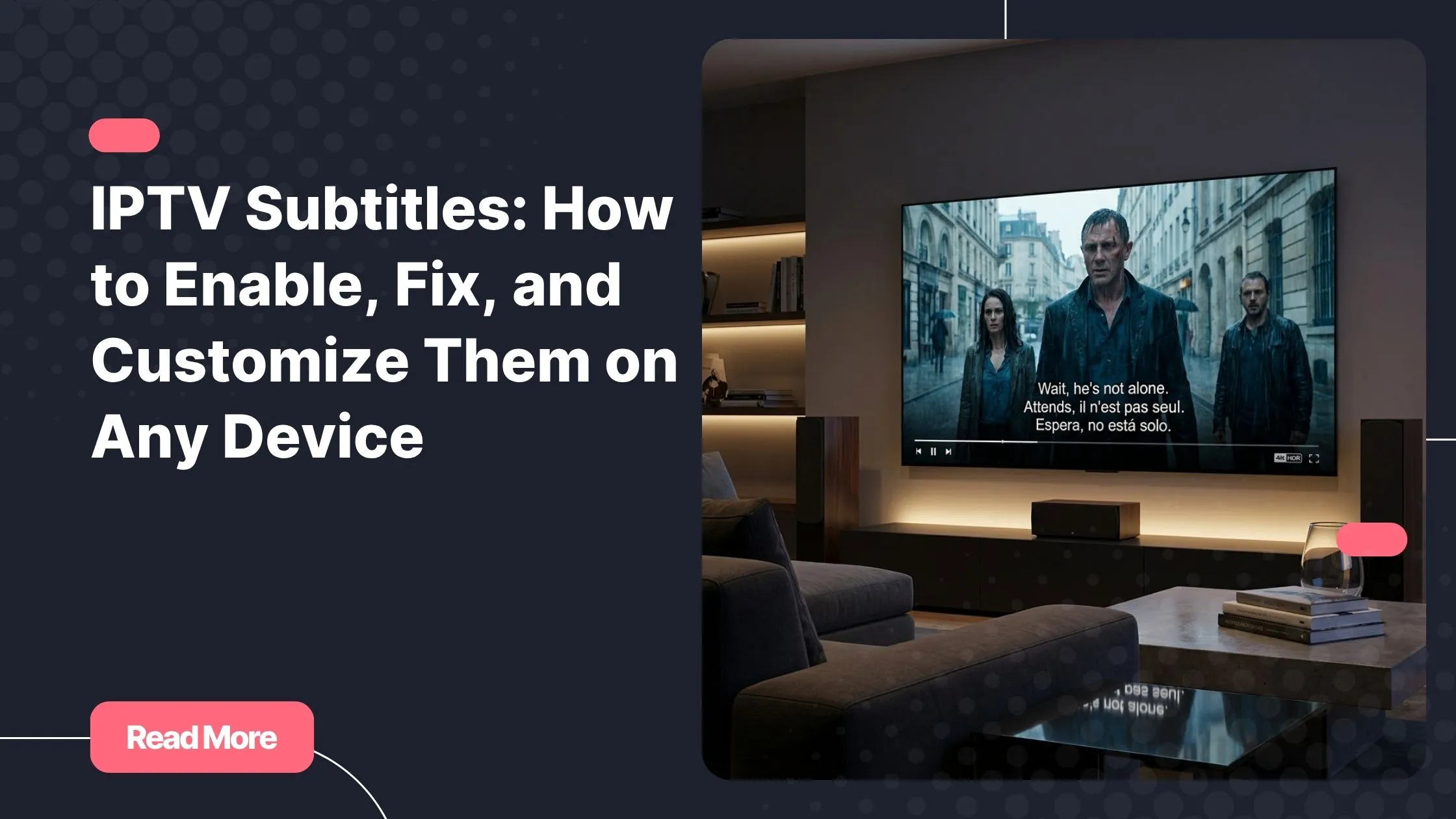 IPTV subtitles displayed clearly on a smart TV during a streaming session