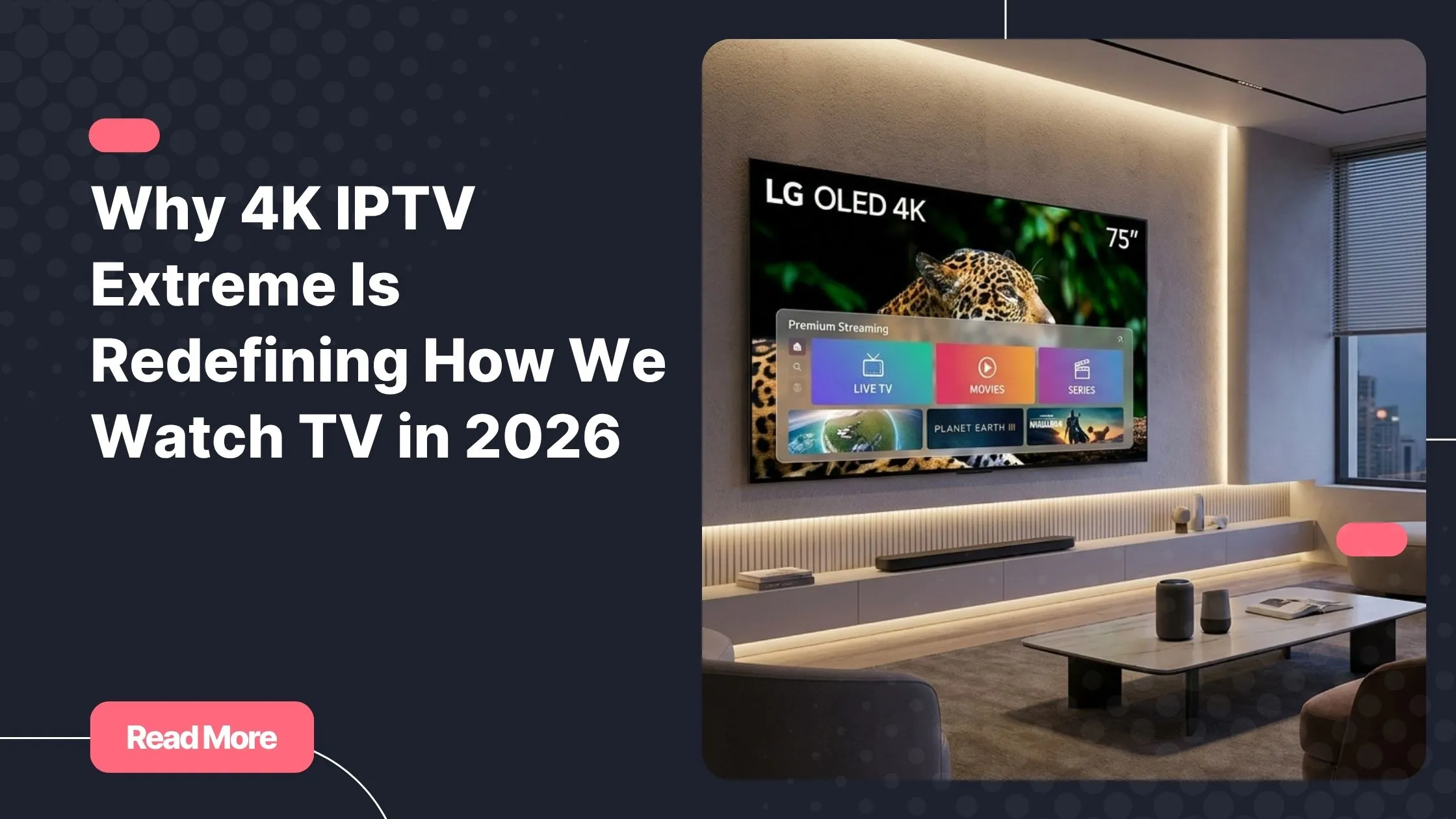 4K IPTV Extreme streaming experience on a modern Ultra HD smart TV
