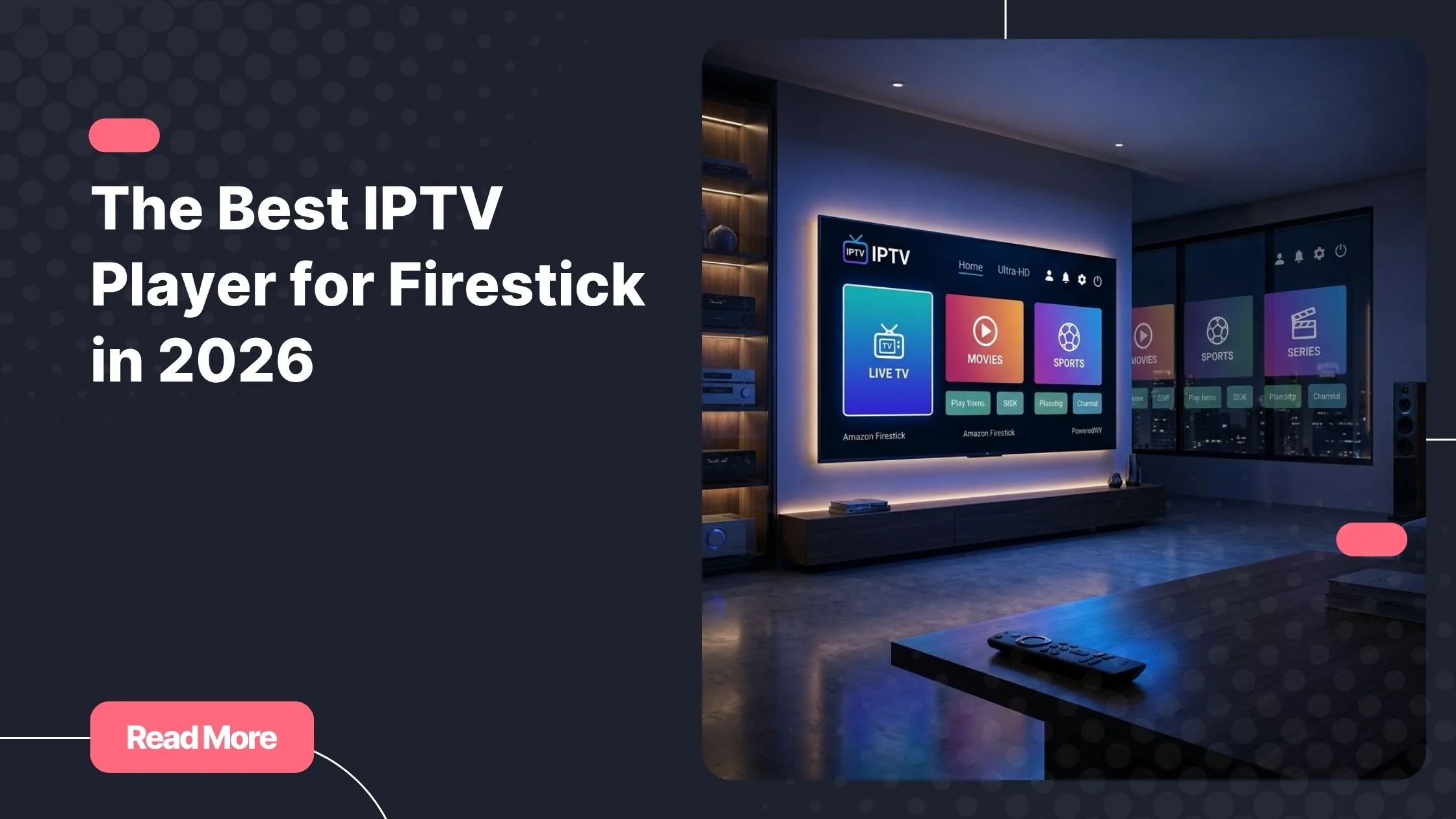 Best iptv player for firestick displayed on a modern home entertainment setup