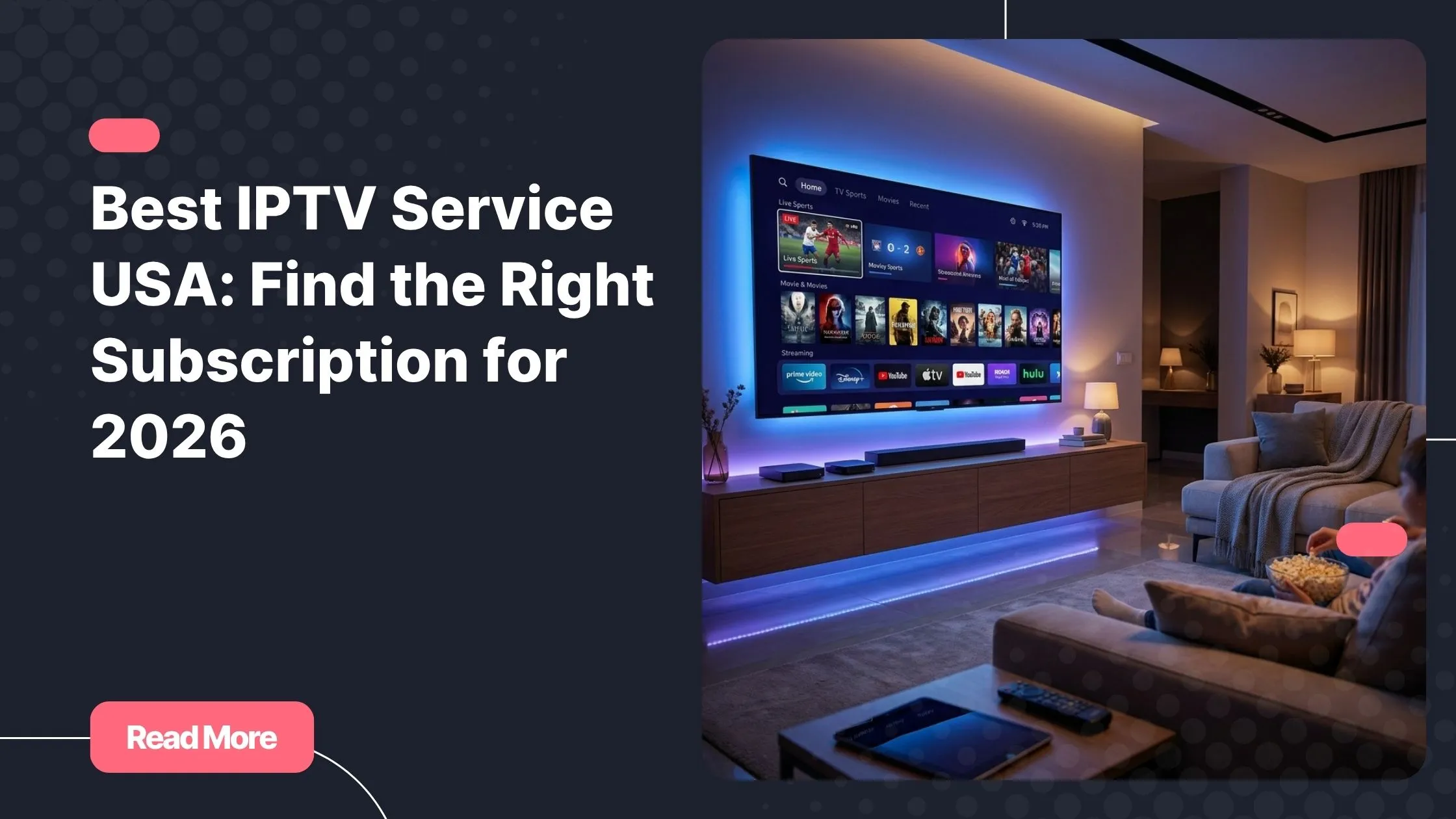 Best IPTV service USA streaming experience on a modern smart TV