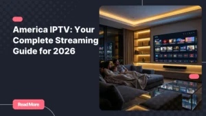 America IPTV streaming experience on a smart TV in a modern home