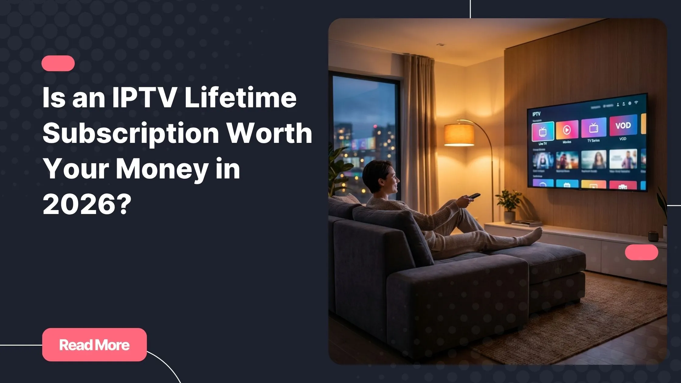 A person enjoying an iptv lifetime subscription on a large Smart TV at home