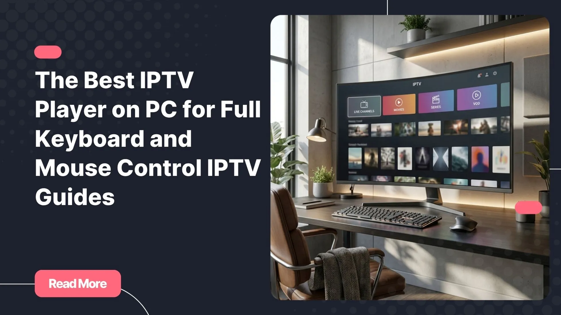 best iptv player on pc with modern IPTV interface and keyboard and mouse