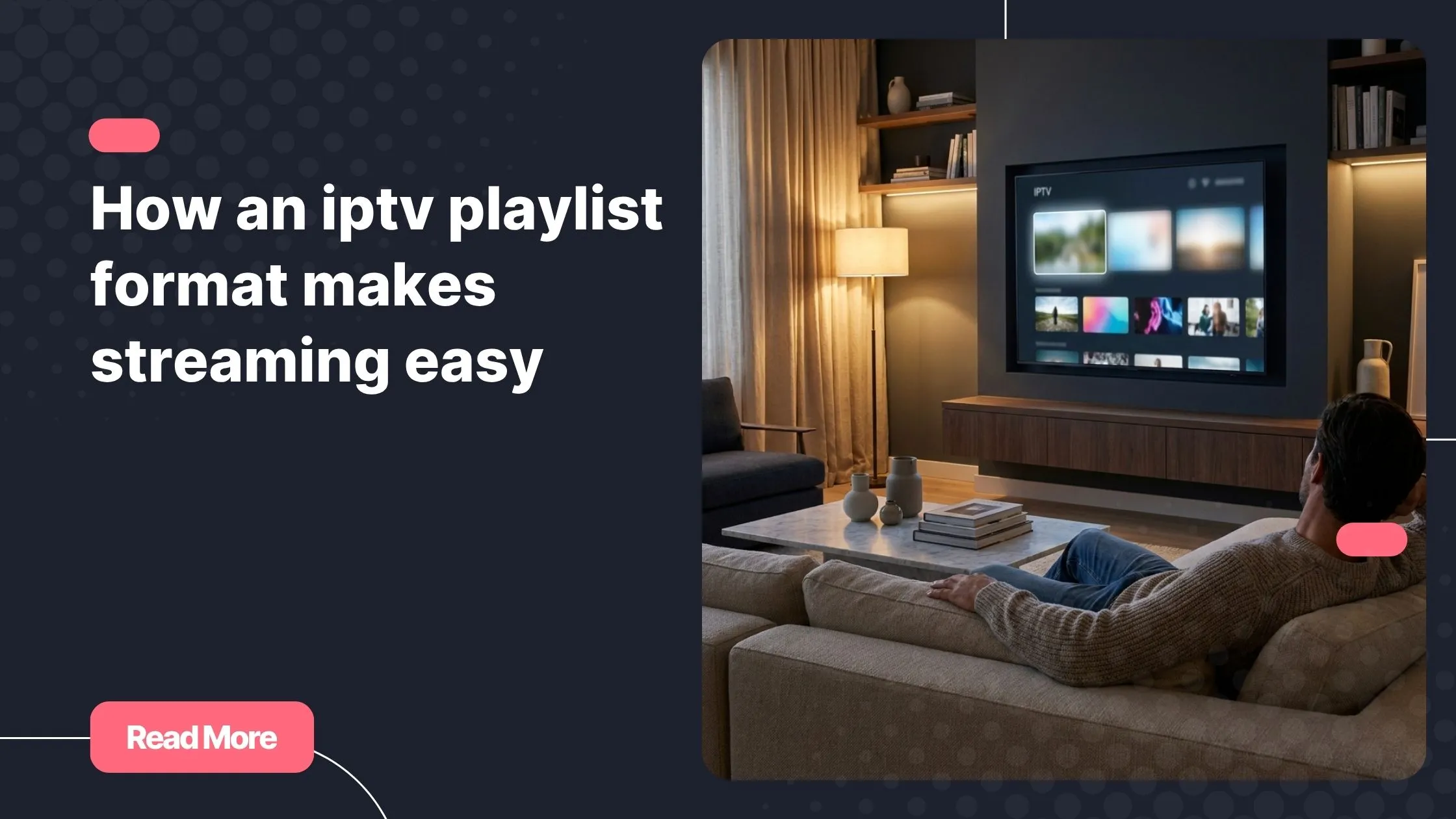 Modern living room showing an iptv playlist interface on a Smart TV.