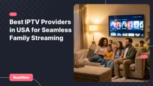 A family enjoying simultaneous IPTV streaming on a Smart TV in their living room