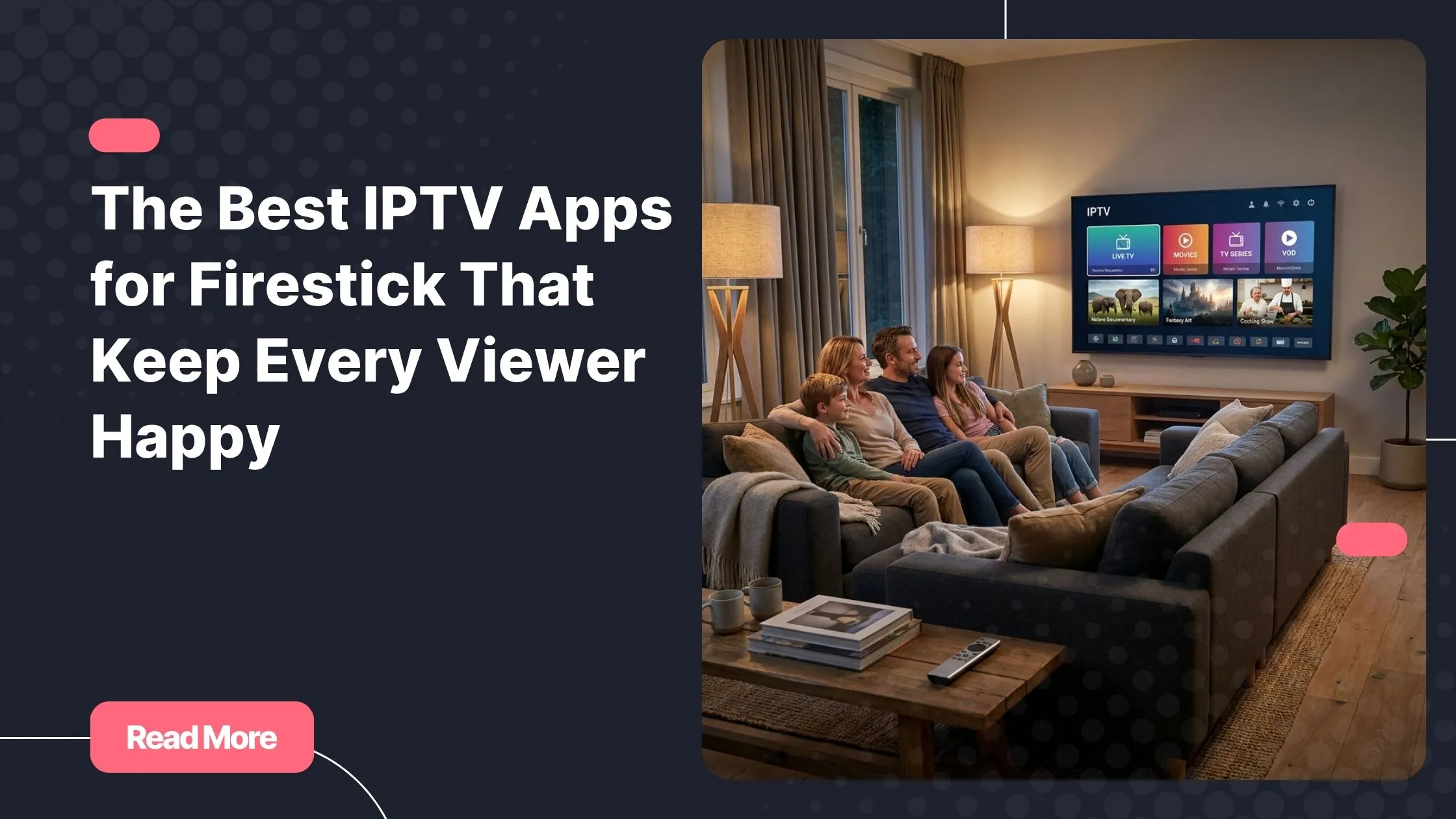 IPTV household viewing on a Smart TV with family in a modern living room
