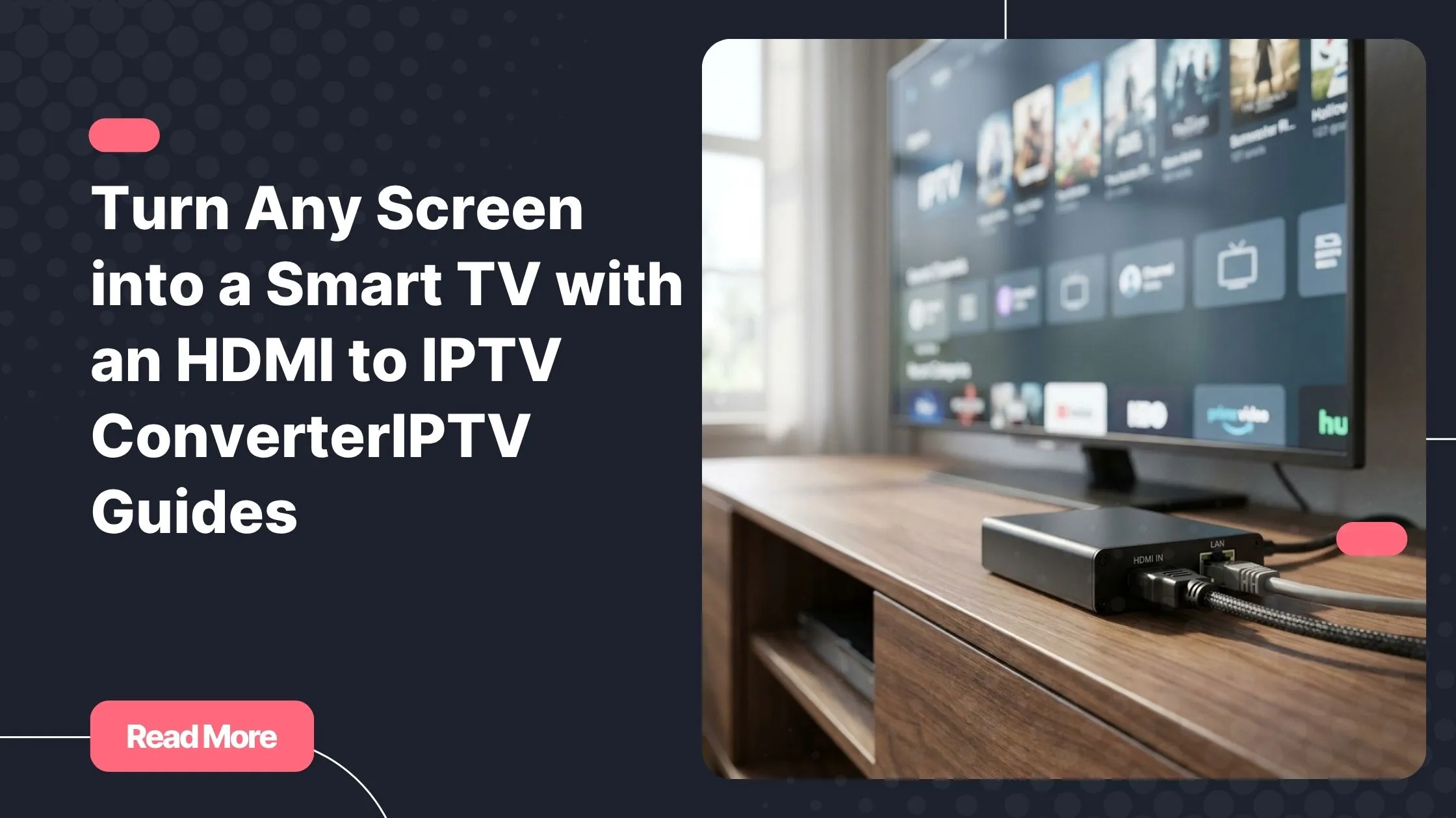 HDMI to IPTV converter connected to a modern IPTV television setup