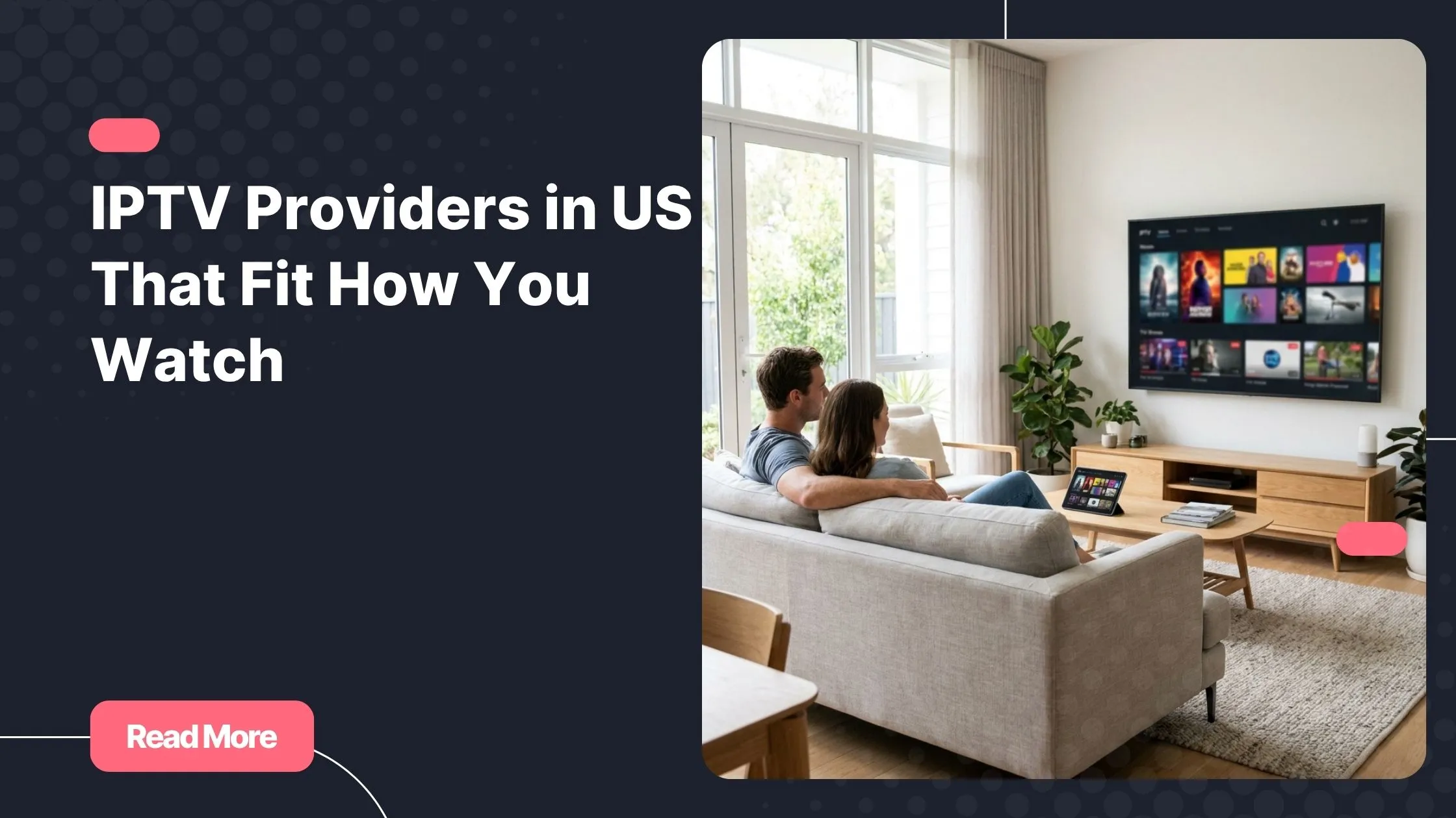 IPTV providers in us displayed on a modern Smart TV home setup