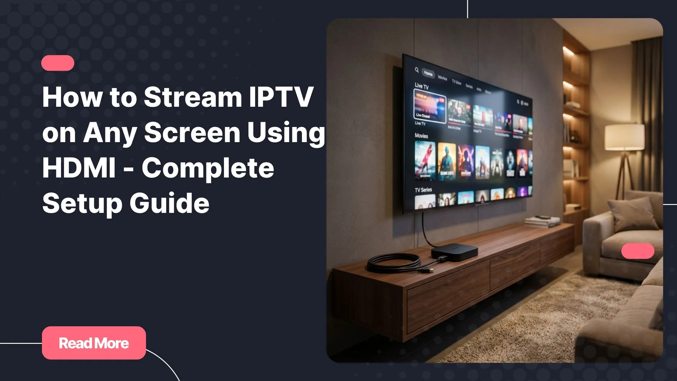 hdmi to iptv home theater setup with smart TV displaying IPTV interface