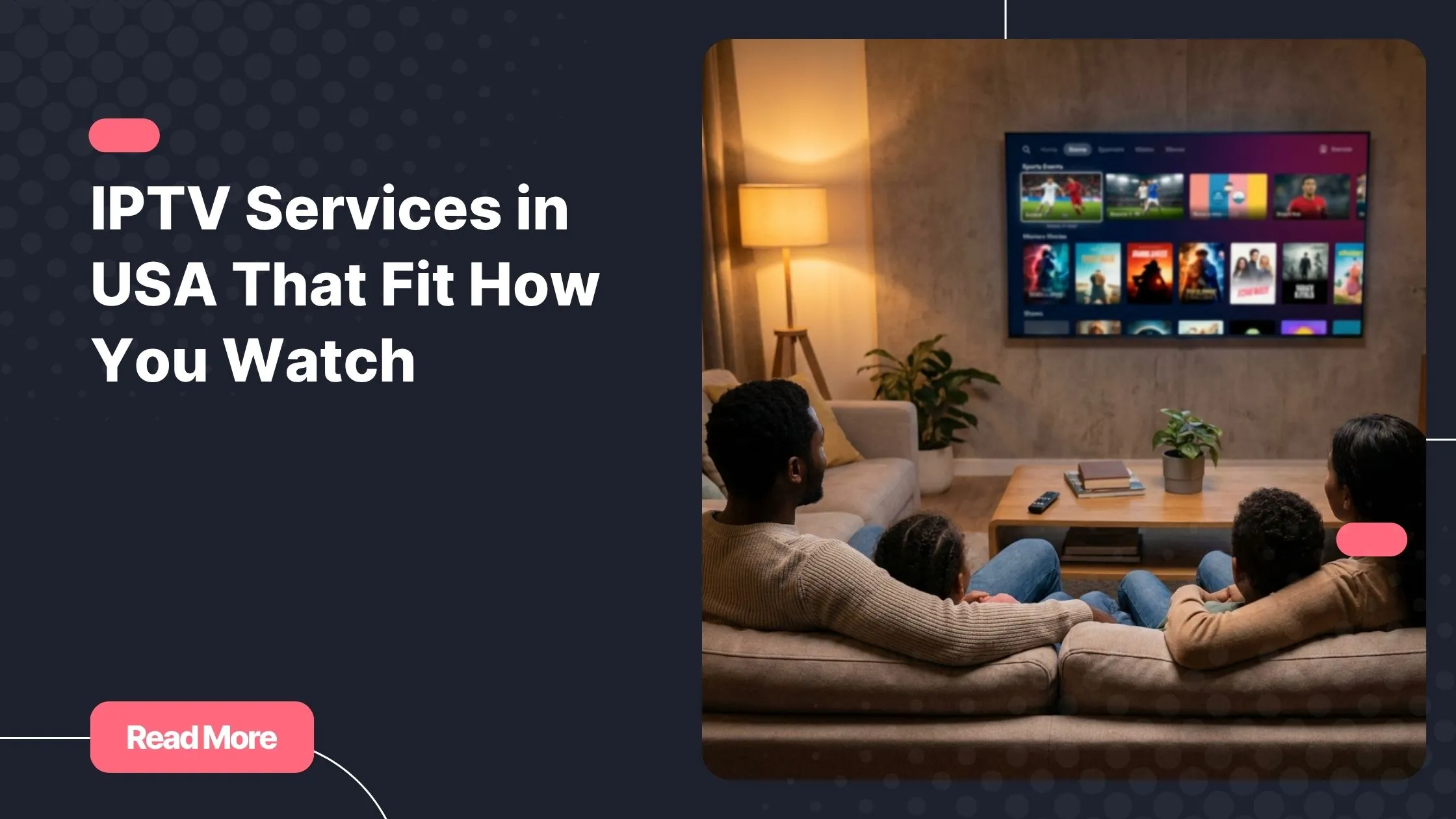 IPTV services in USA for sports, entertainment, and family viewing at home