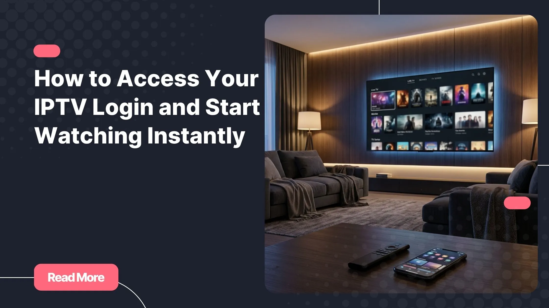 IPTV account access on a Smart TV and smartphone in a modern living room