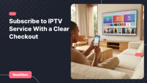 Reviewing an IPTV checkout before choosing a streaming subscription